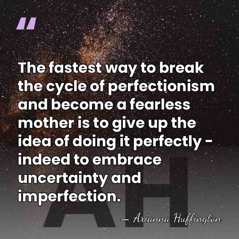 The fastest way to break the cycle of perfectionism and become a&hellip; - Arianna Huffington