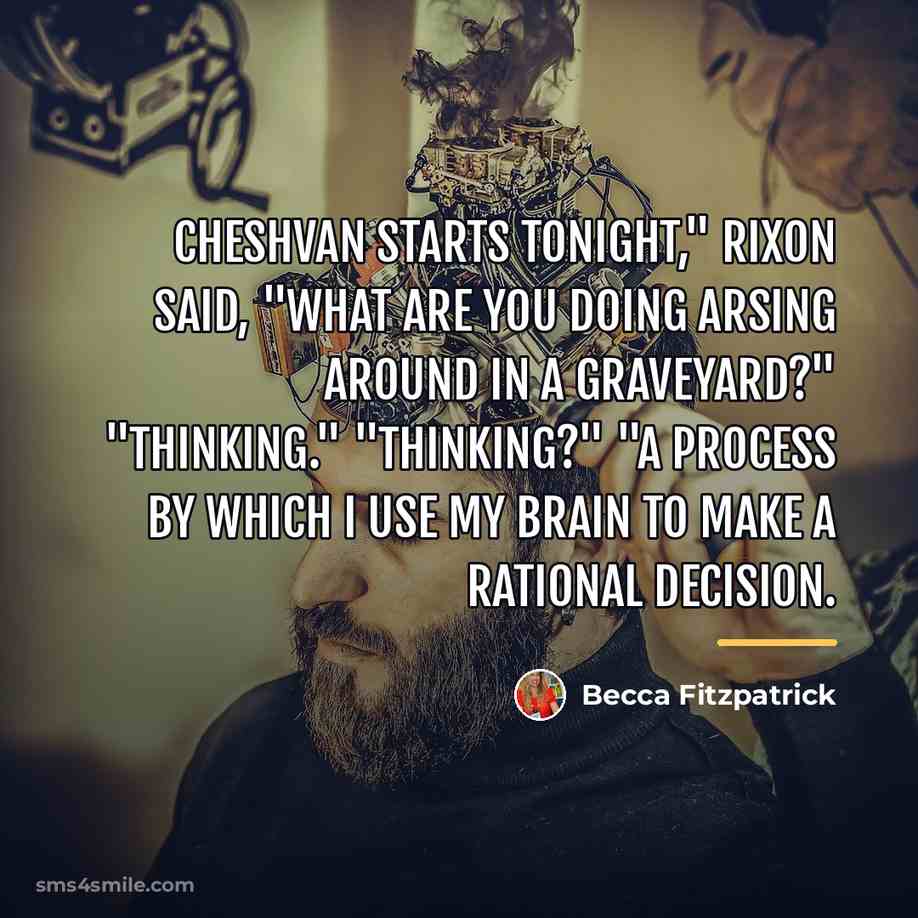 “Cheshvan starts tonight," Rixon said, "What are you doing arsing…” quote by Becca Fitzpatrick