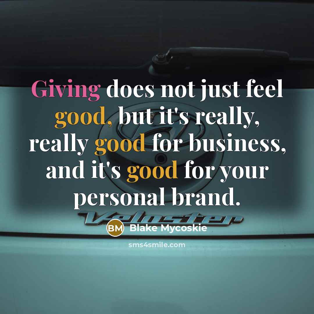 “Giving does not just feel good, but it's really, really…” quote by Blake Mycoskie
