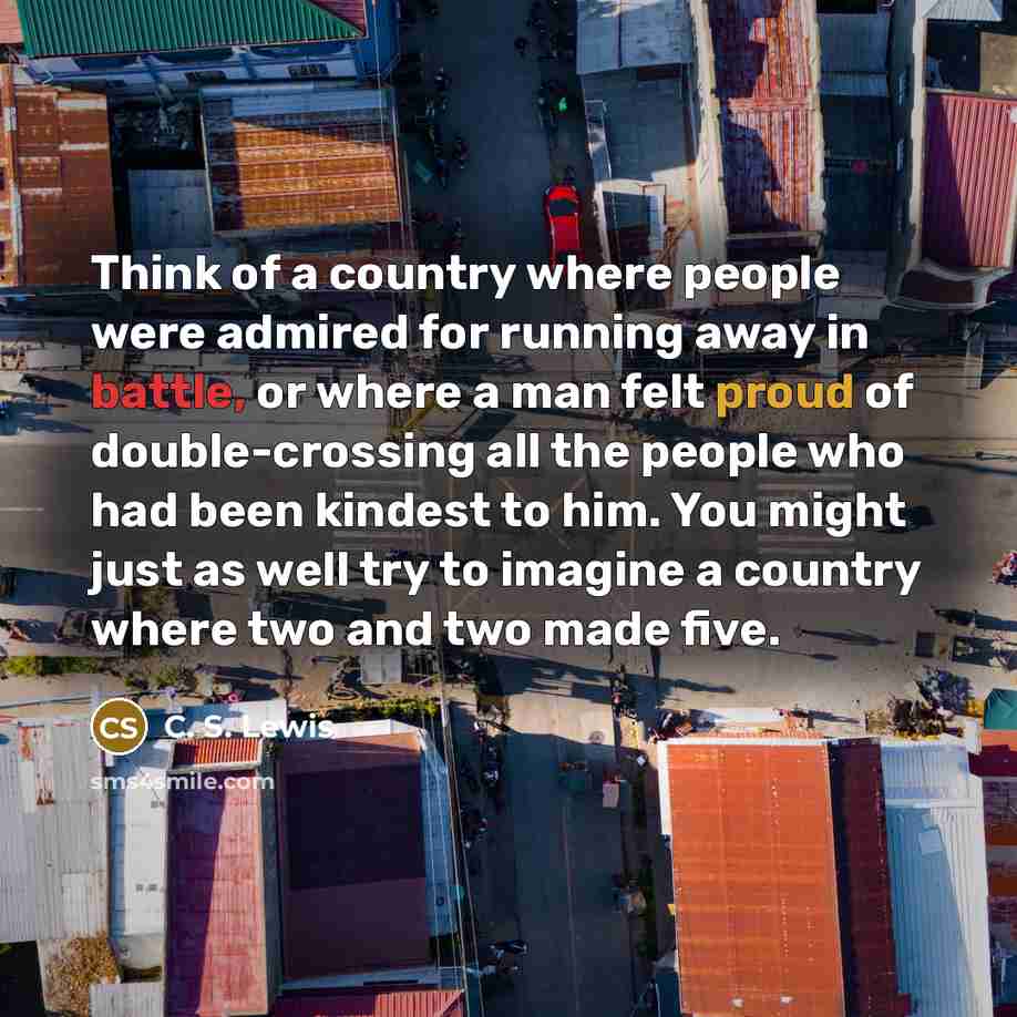 “Think of a country where people were admired for running…” quote by C. S. Lewis