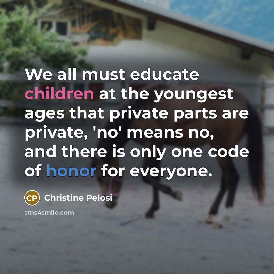“We all must educate children at the youngest ages that…” quote by Christine Pelosi