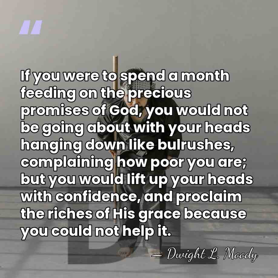 If you were to spend a month feeding on the precious promises&hellip; - Dwight L. Moody