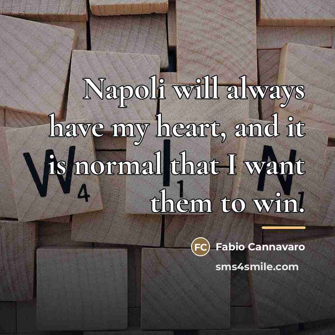 “Napoli will always have my heart, and it is normal…” quote by Fabio Cannavaro