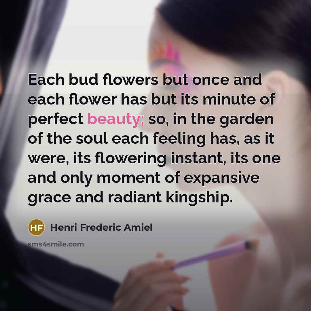 “Each bud flowers but once and each flower has but…” quote by Henri Frederic Amiel