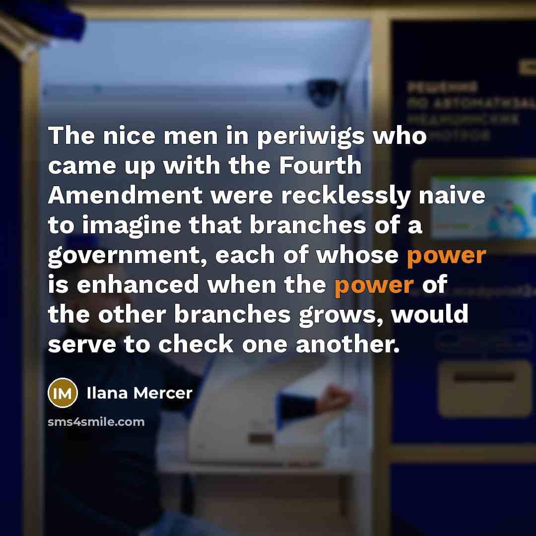 “The nice men in periwigs who came up with the…” quote by Ilana Mercer