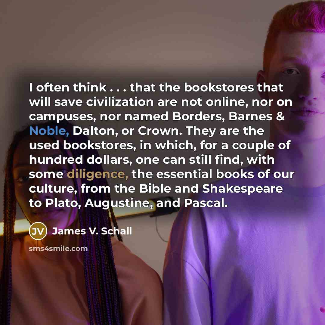 “I often think . . . that the bookstores that…” quote by James V. Schall