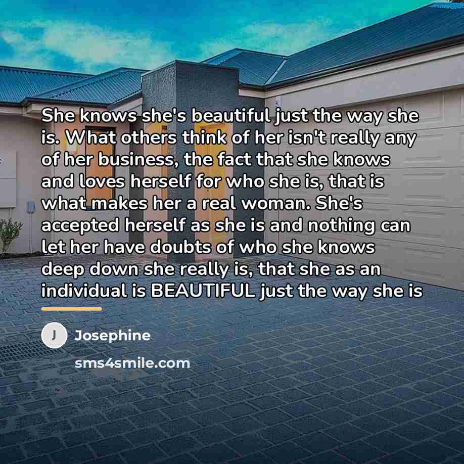 “She knows she's beautiful just the way she is. What…” quote by Josephine