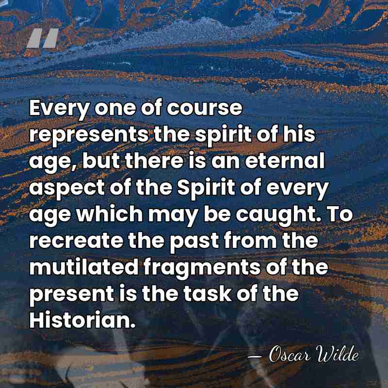 Every one of course represents the spirit of his age, but there&hellip; - Oscar Wilde