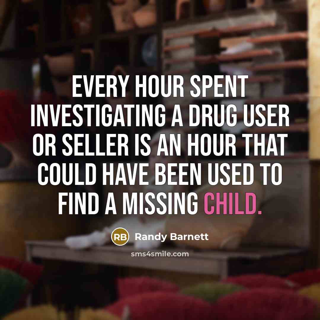 “Every hour spent investigating a drug user or seller is…” quote by Randy Barnett