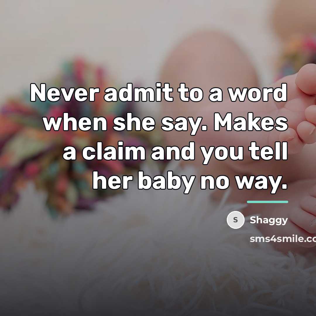 “Never admit to a word when she say. Makes a…” quote by Shaggy
