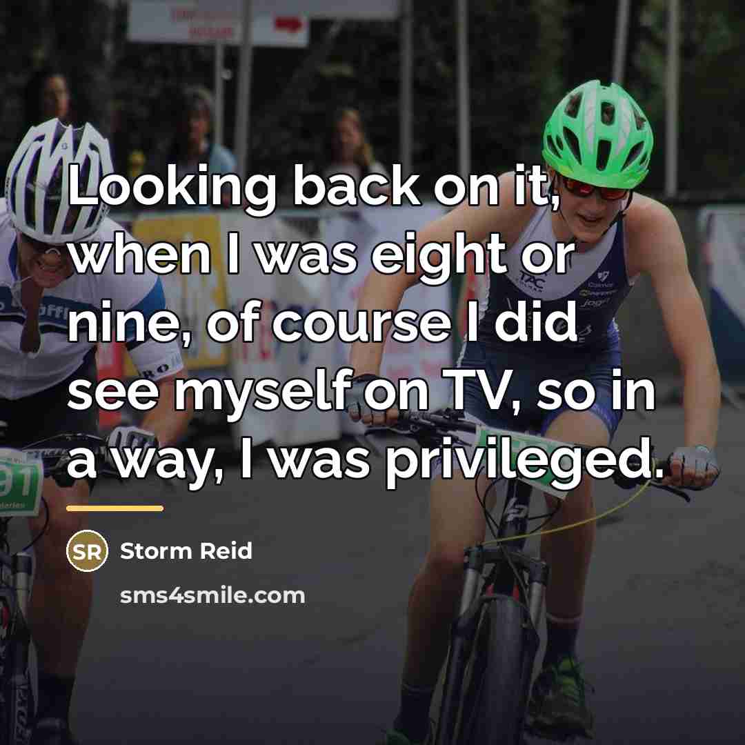 “Looking back on it, when I was eight or nine,…” quote by Storm Reid