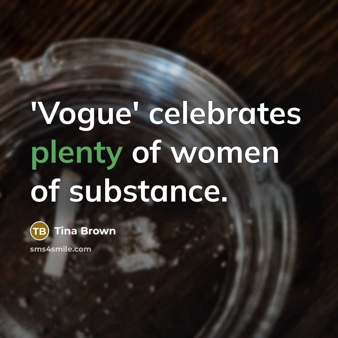 “'Vogue' celebrates plenty of women of substance.…” quote by Tina Brown