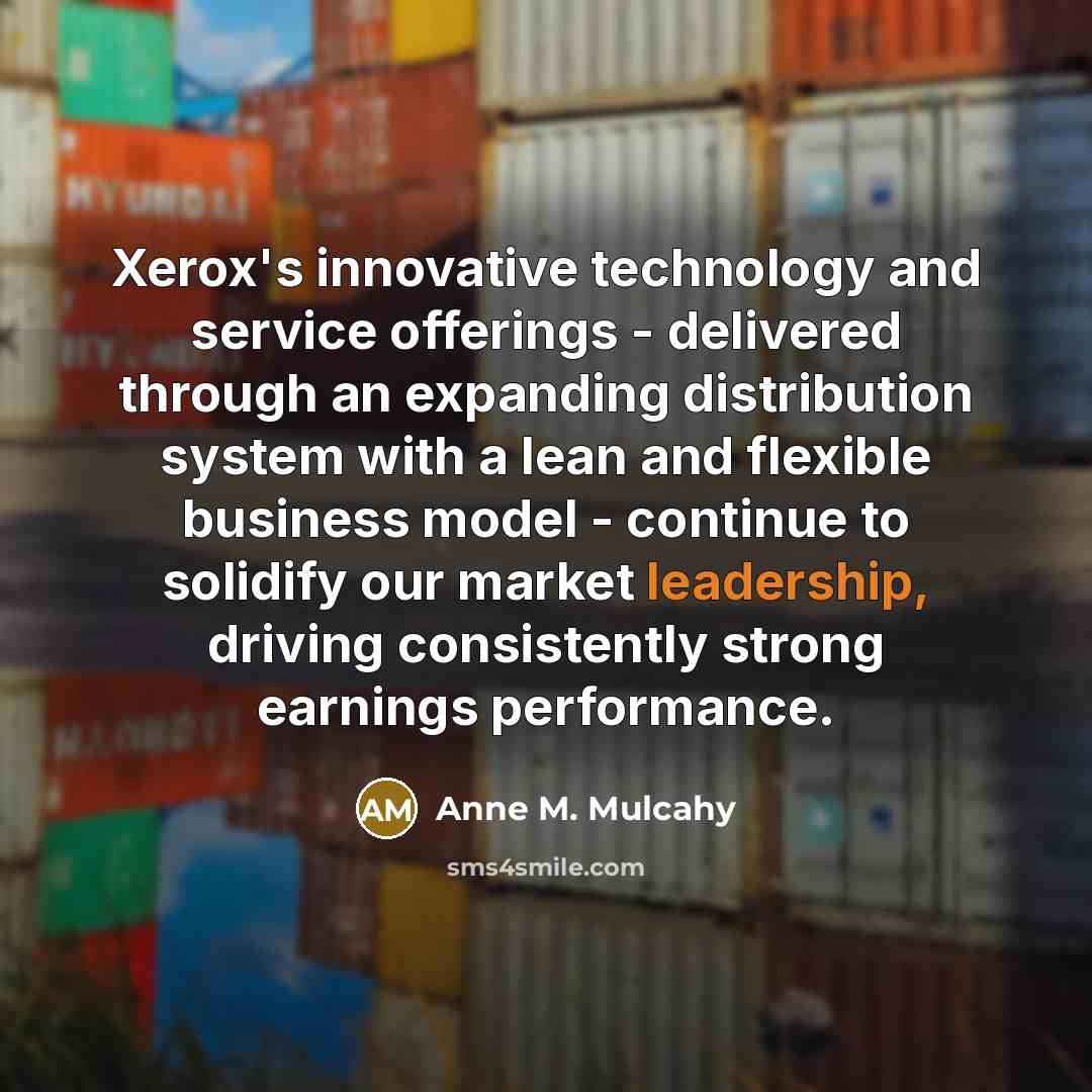 “Xerox's innovative technology and service offerings - delivered through an…” quote by Anne M. Mulcahy