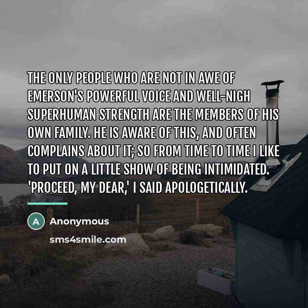 “The only people who are not in awe of Emerson's…” quote by Anonymous