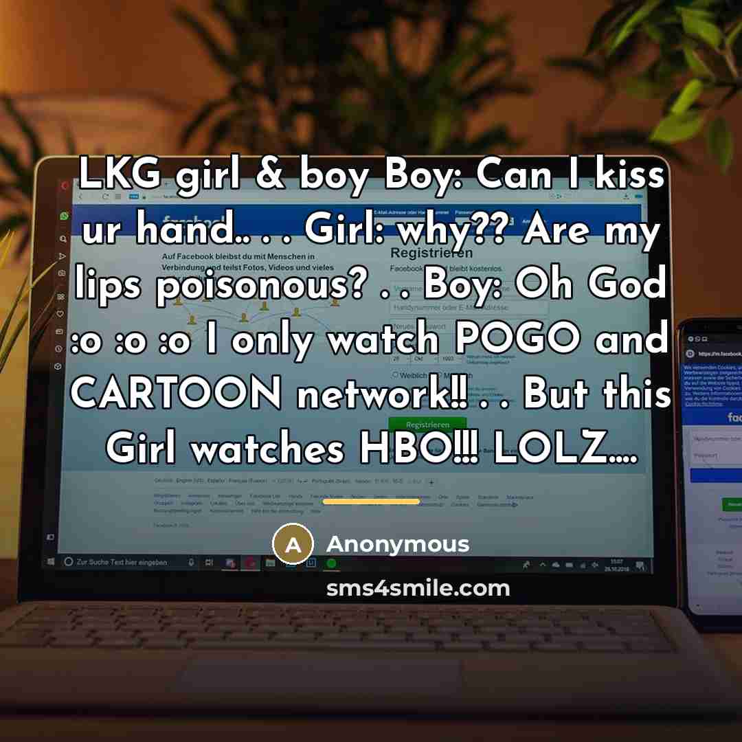 “LKG girl & boy Boy: Can I kiss ur hand..…” quote by Anonymous