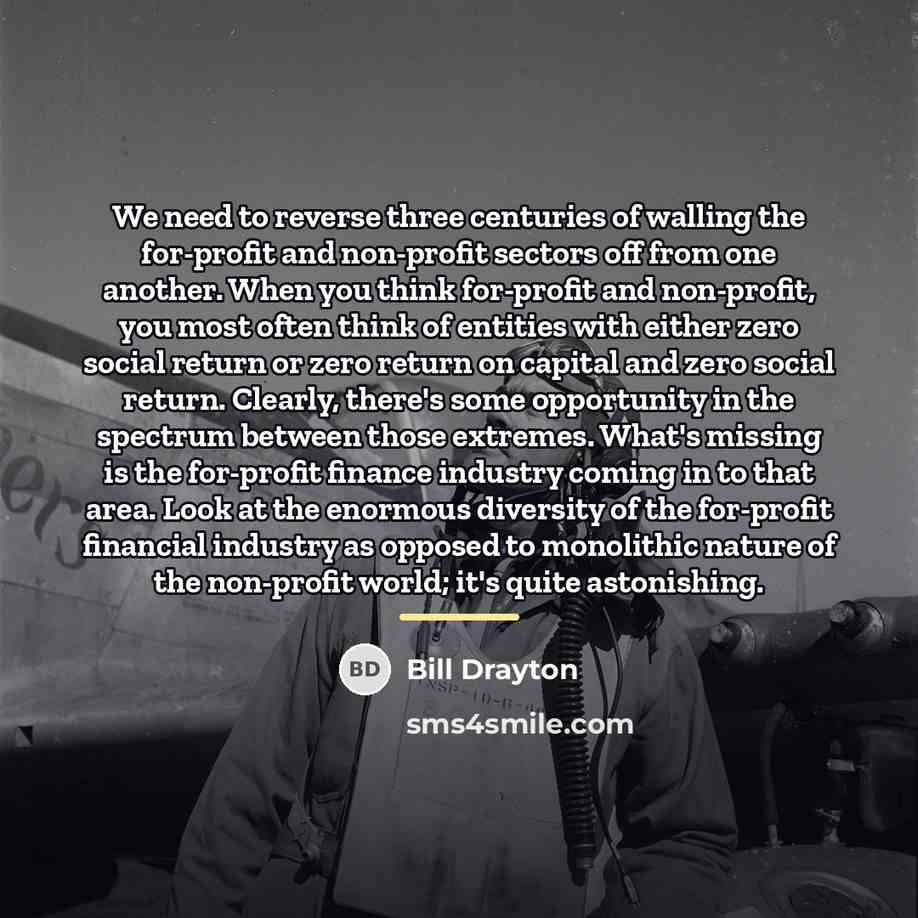 “We need to reverse three centuries of walling the for-profit…” quote by Bill Drayton