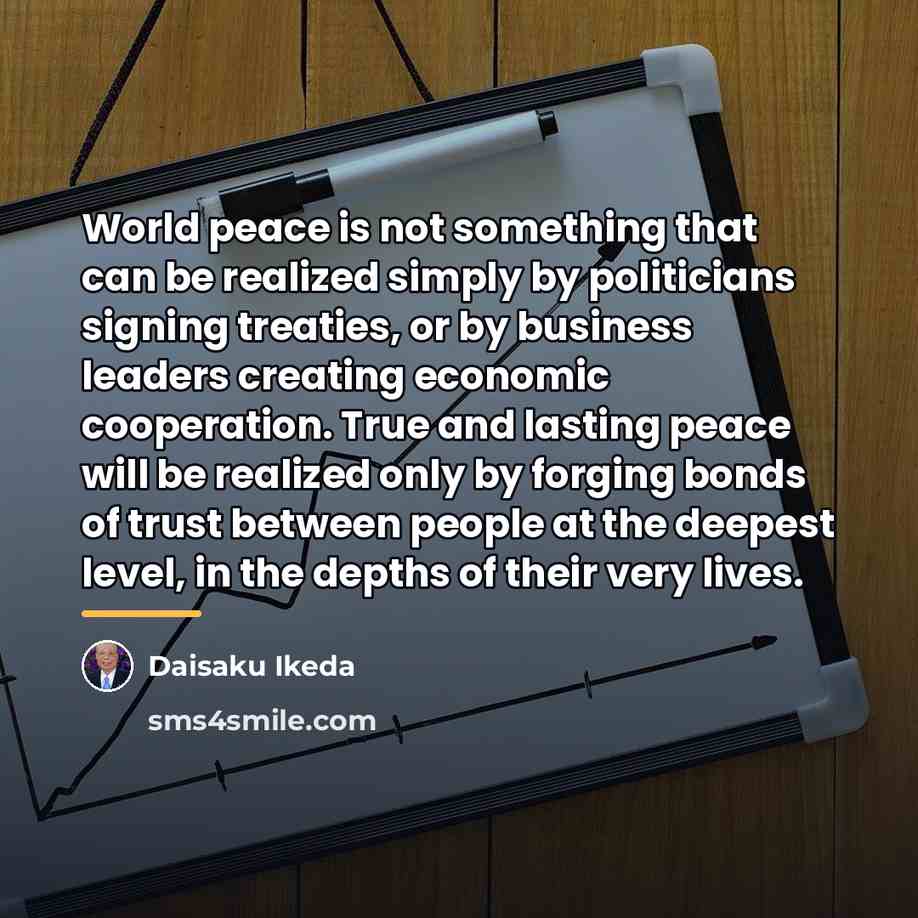 “World peace is not something that can be realized simply…” quote by Daisaku Ikeda