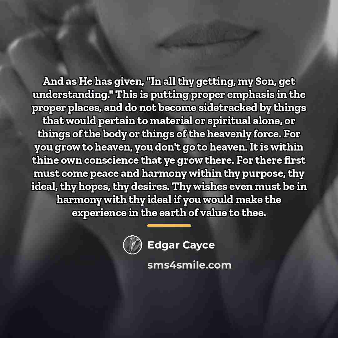 “And as He has given, "In all thy getting, my…” quote by Edgar Cayce