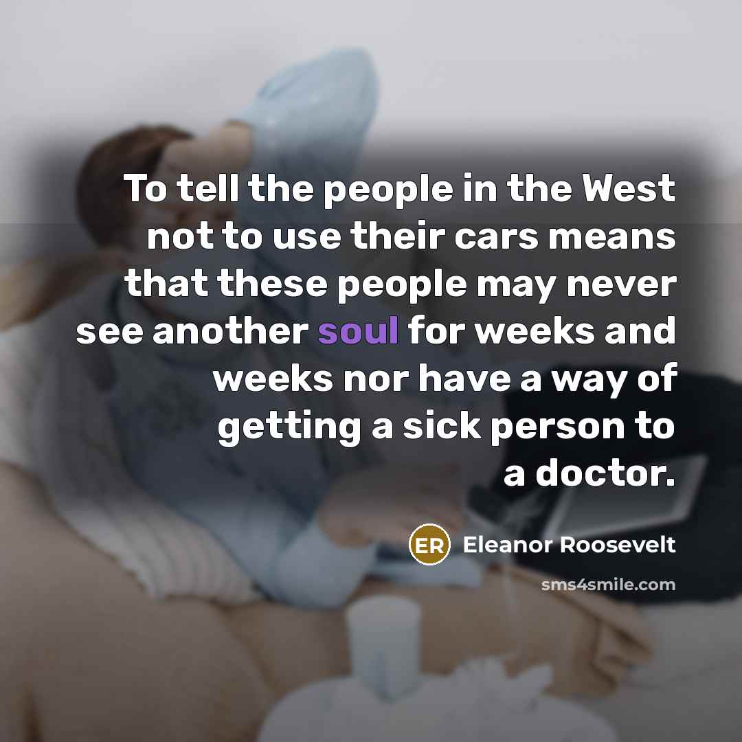 “To tell the people in the West not to use…” quote by Eleanor Roosevelt