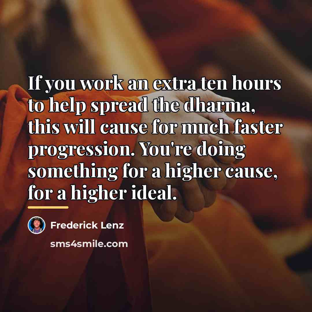 “If you work an extra ten hours to help spread…” quote by Frederick Lenz