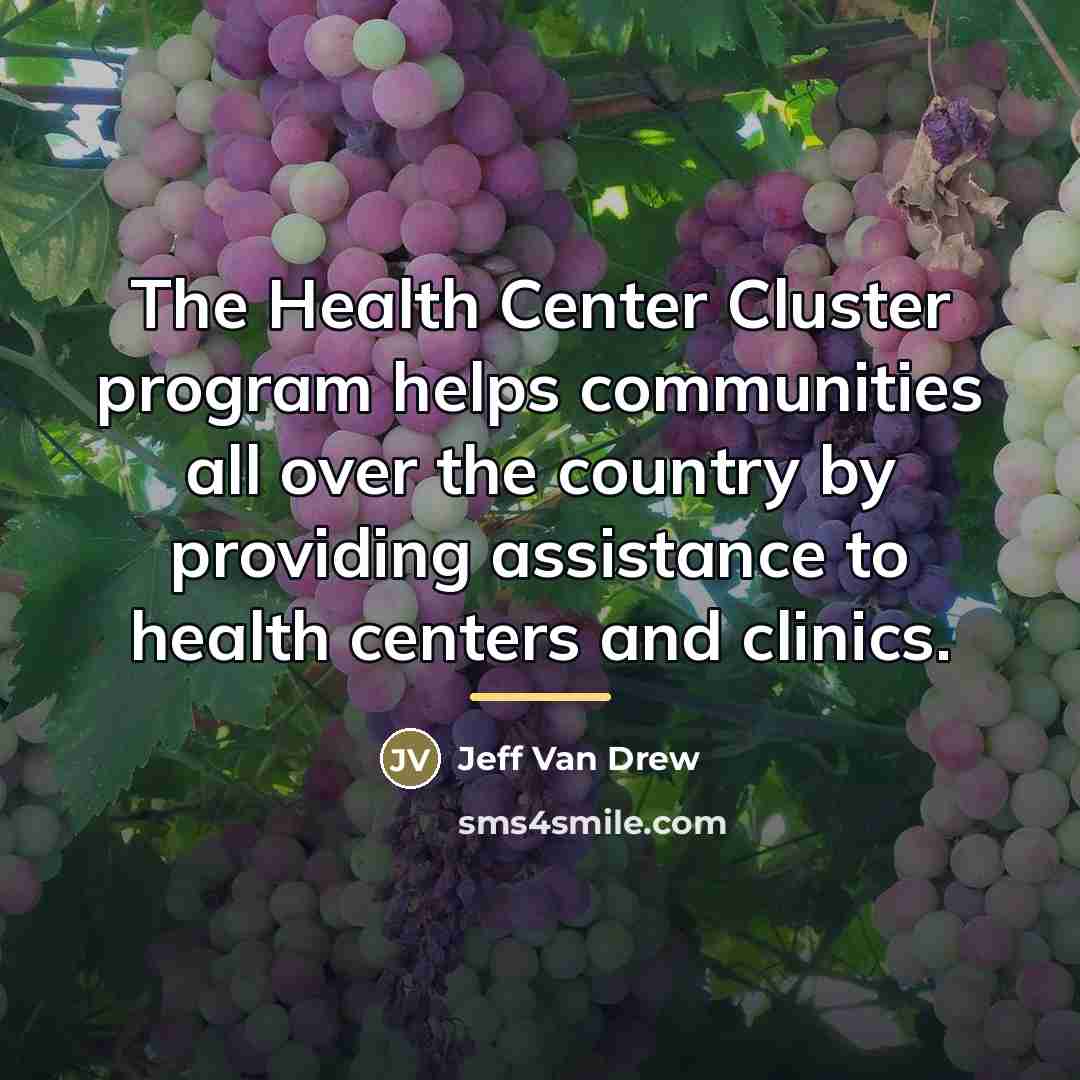 “The Health Center Cluster program helps communities all over the…” quote by Jeff Van Drew