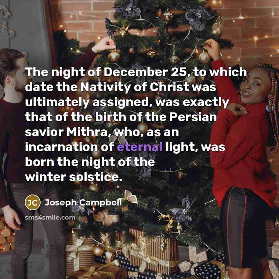 “The night of December 25, to which date the Nativity…” quote by Joseph Campbell