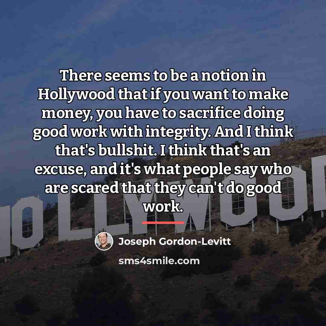 “There seems to be a notion in Hollywood that if…” quote by Joseph Gordon-Levitt