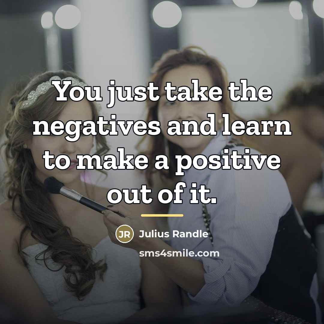“You just take the negatives and learn to make a…” quote by Julius Randle