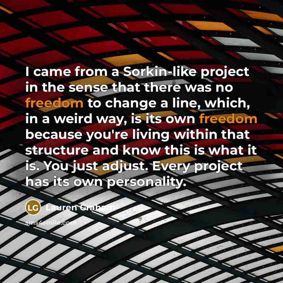 “I came from a Sorkin-like project in the sense that…” quote by Lauren Graham