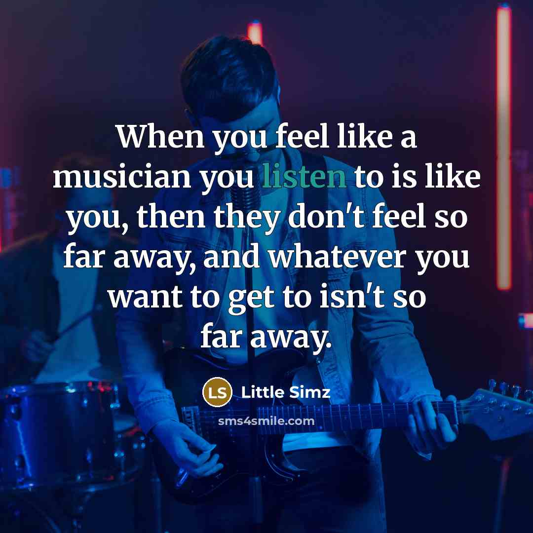 “When you feel like a musician you listen to is…” quote by Little Simz