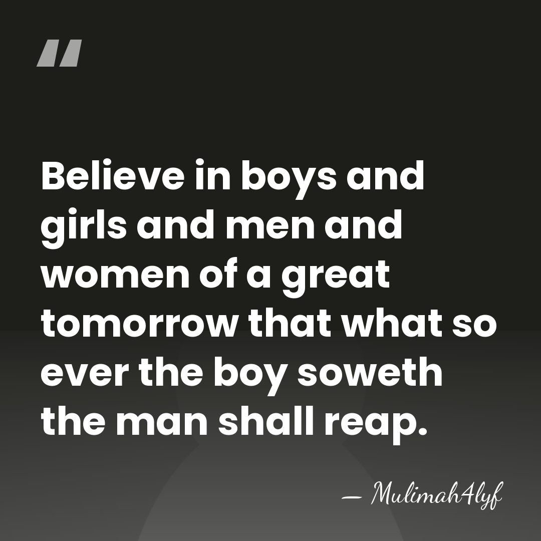 Believe in boys and girls and men and women of a great&hellip; - Mulimah4lyf