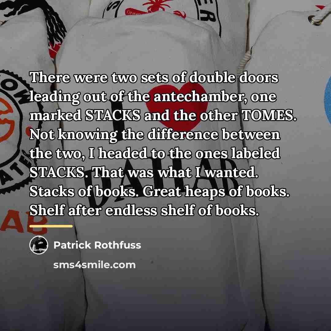 “There were two sets of double doors leading out of…” quote by Patrick Rothfuss