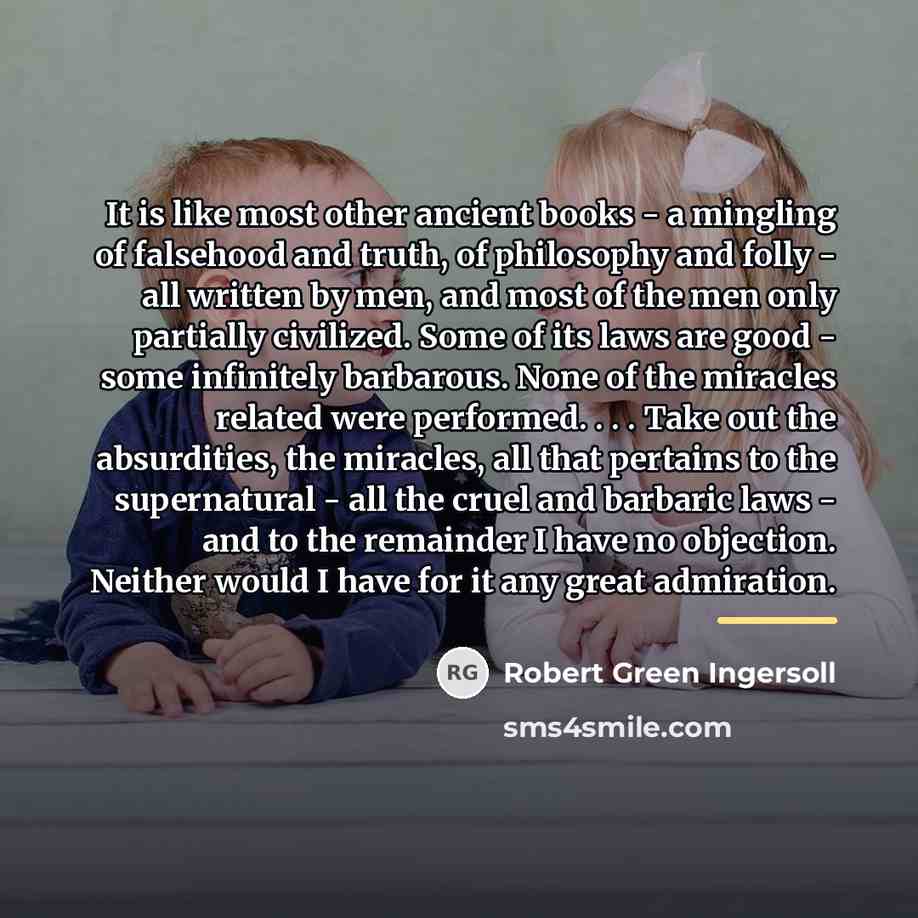 “It is like most other ancient books - a mingling…” quote by Robert Green Ingersoll