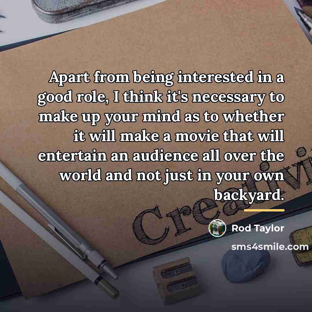“Apart from being interested in a good role, I think…” quote by Rod Taylor