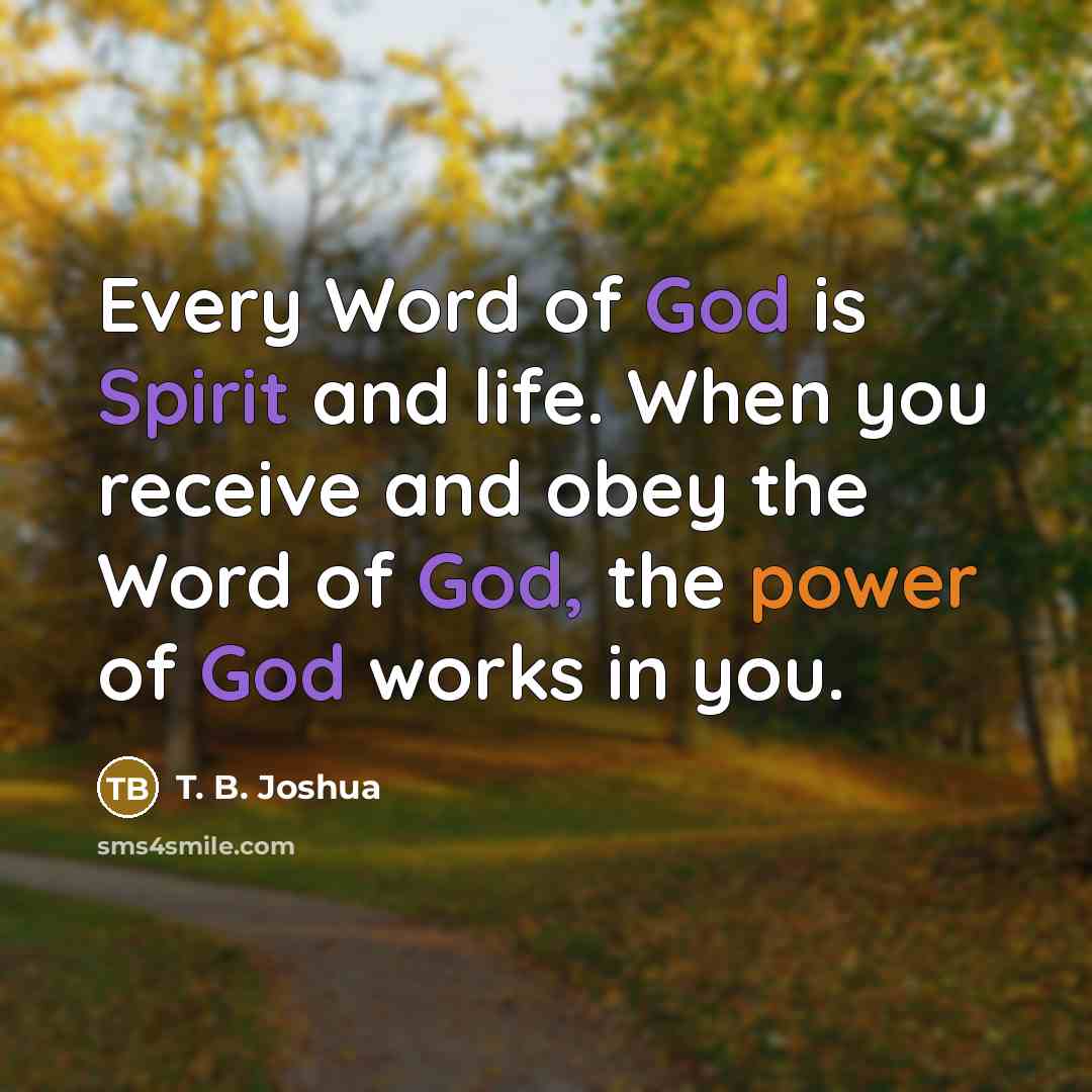 “Every Word of God is Spirit and life. When you…” quote by T. B. Joshua