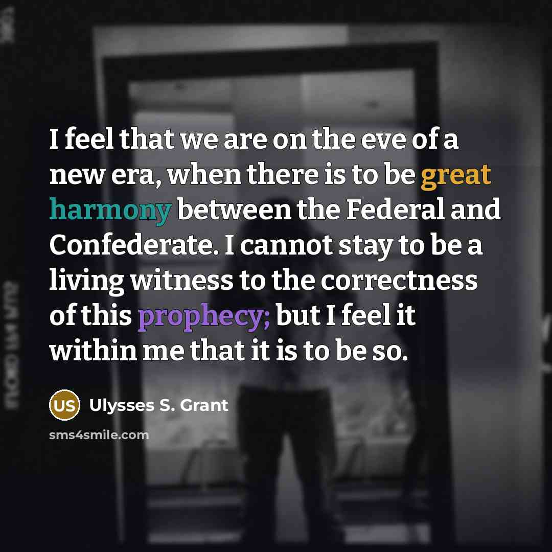 “I feel that we are on the eve of a…” quote by Ulysses S. Grant