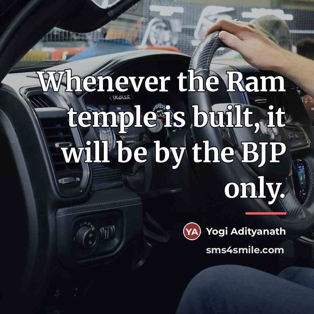 “Whenever the Ram temple is built, it will be by…” quote by Yogi Adityanath