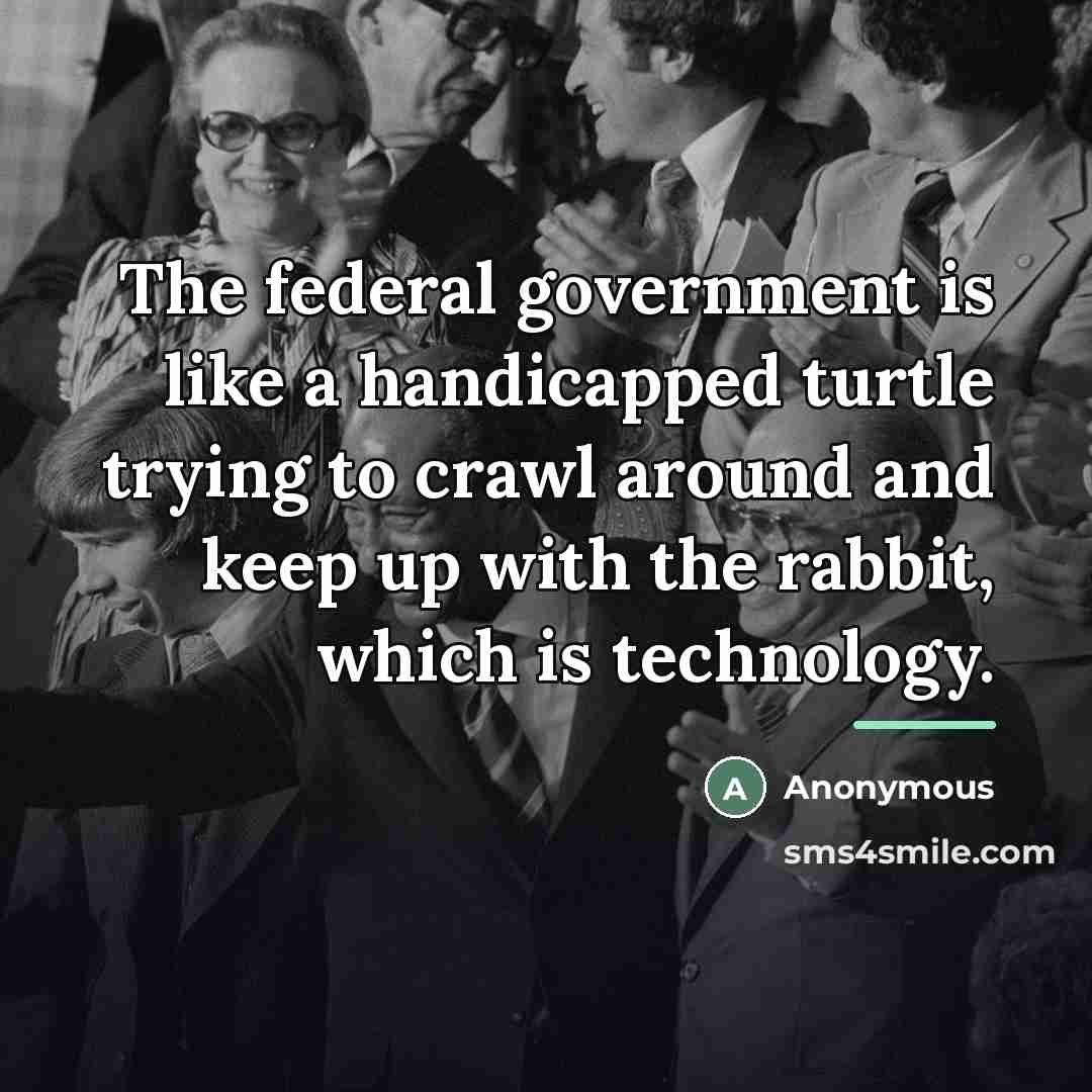 “The federal government is like a handicapped turtle trying to…” quote by Jim Breithaupt