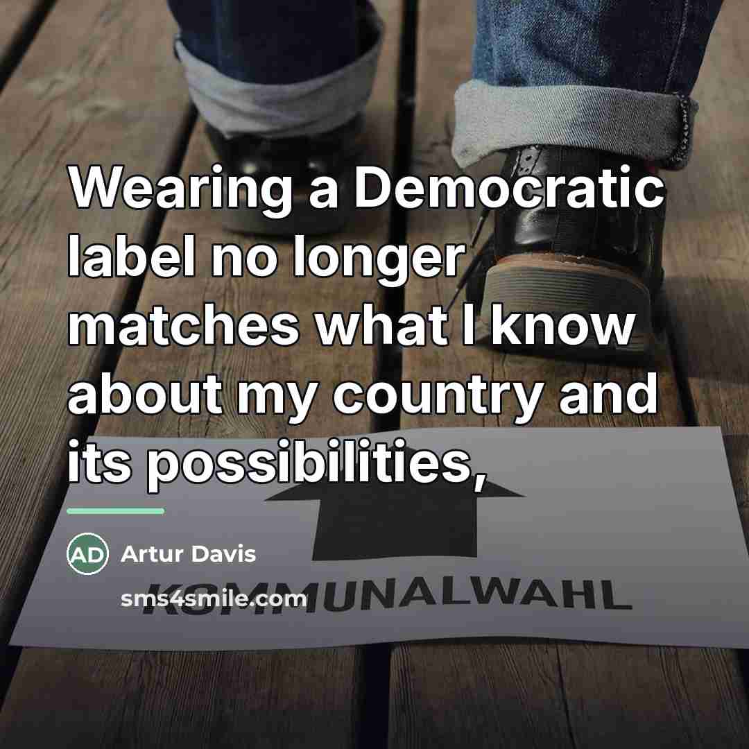 “Wearing a Democratic label no longer matches what I know…” quote by Artur Davis