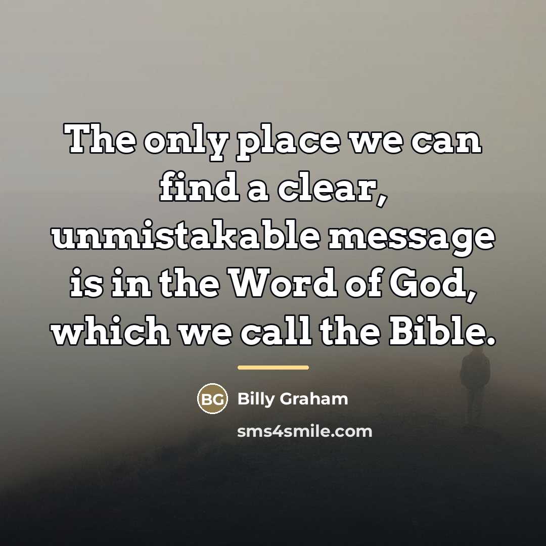 “The only place we can find a clear, unmistakable message…” quote by Billy Graham
