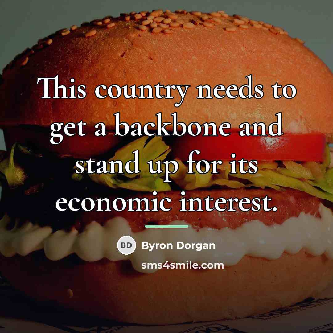 “This country needs to get a backbone and stand up…” quote by Byron Dorgan