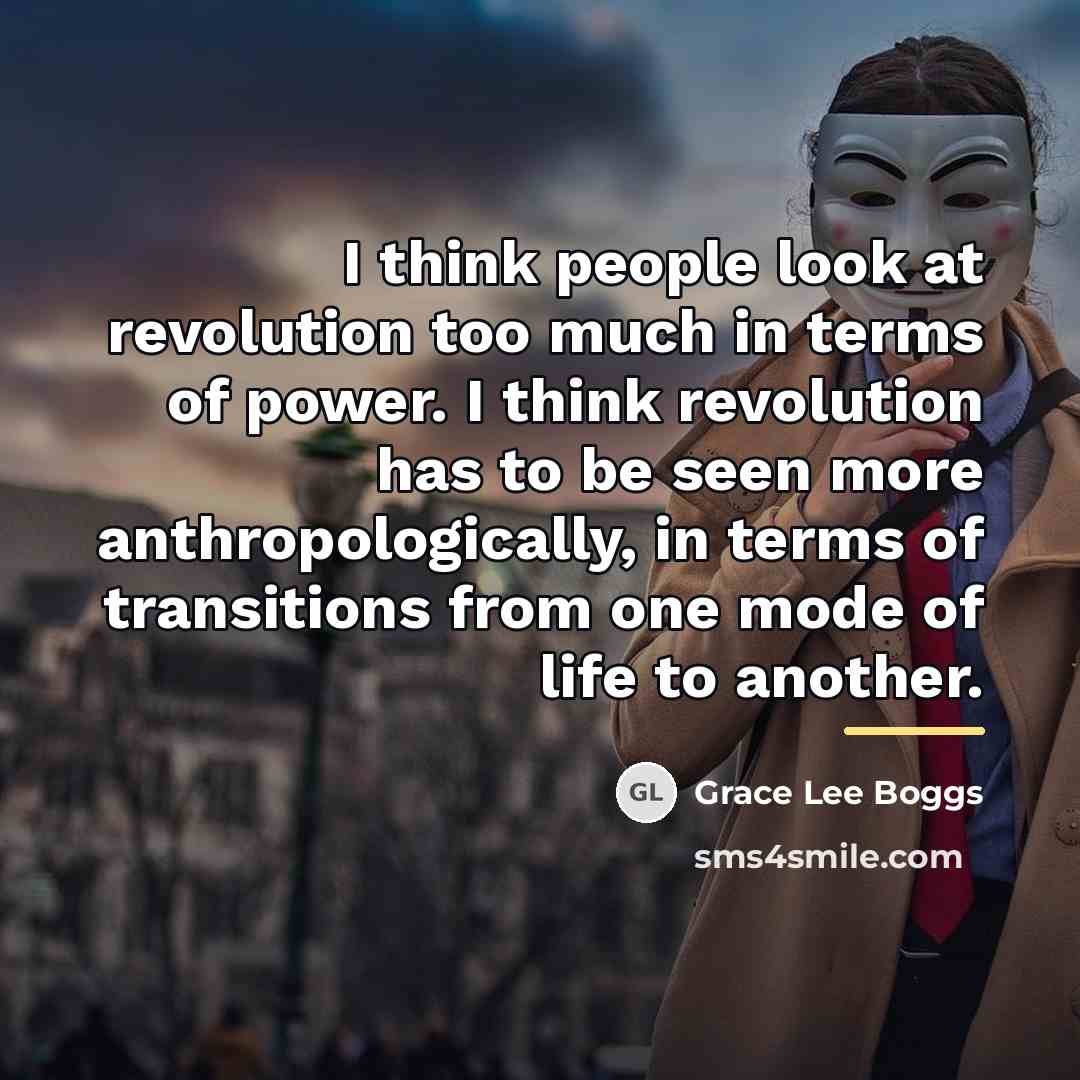 “I think people look at revolution too much in terms…” quote by Grace Lee Boggs
