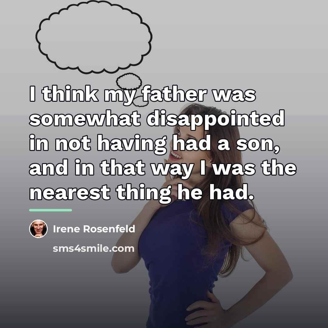 “I think my father was somewhat disappointed in not having…” quote by Irene Rosenfeld