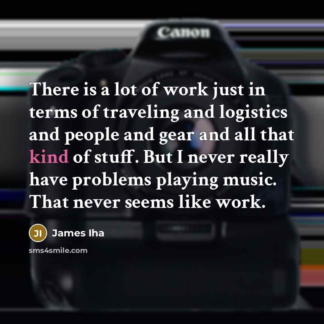 “There is a lot of work just in terms of…” quote by James Iha