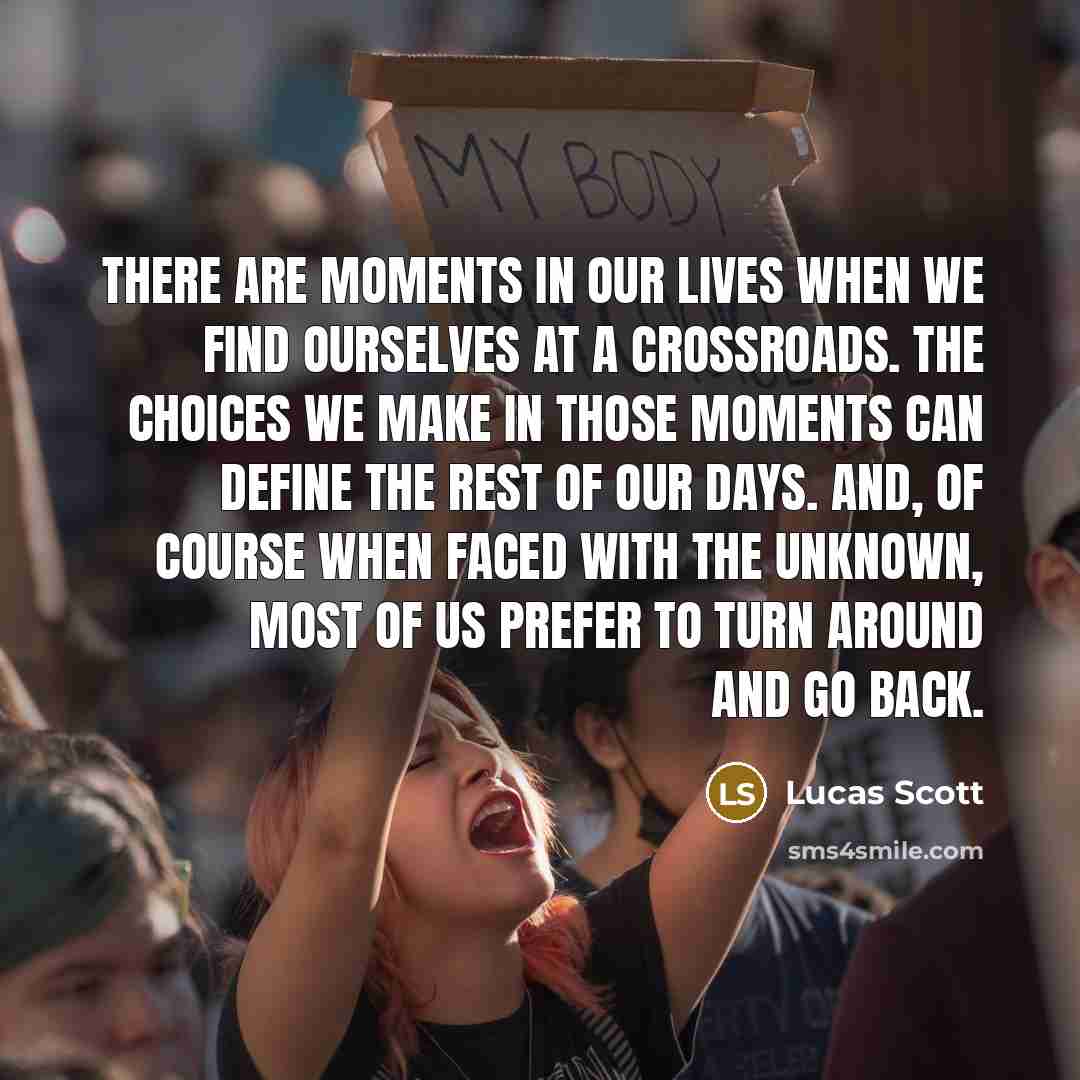 “There are moments in our lives when we find ourselves…” quote by Lucas Scott