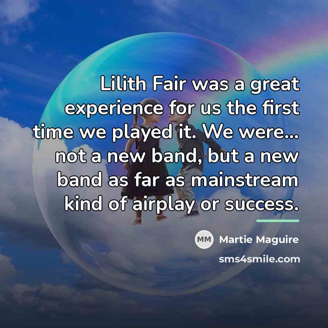 “Lilith Fair was a great experience for us the first…” quote by Martie Maguire