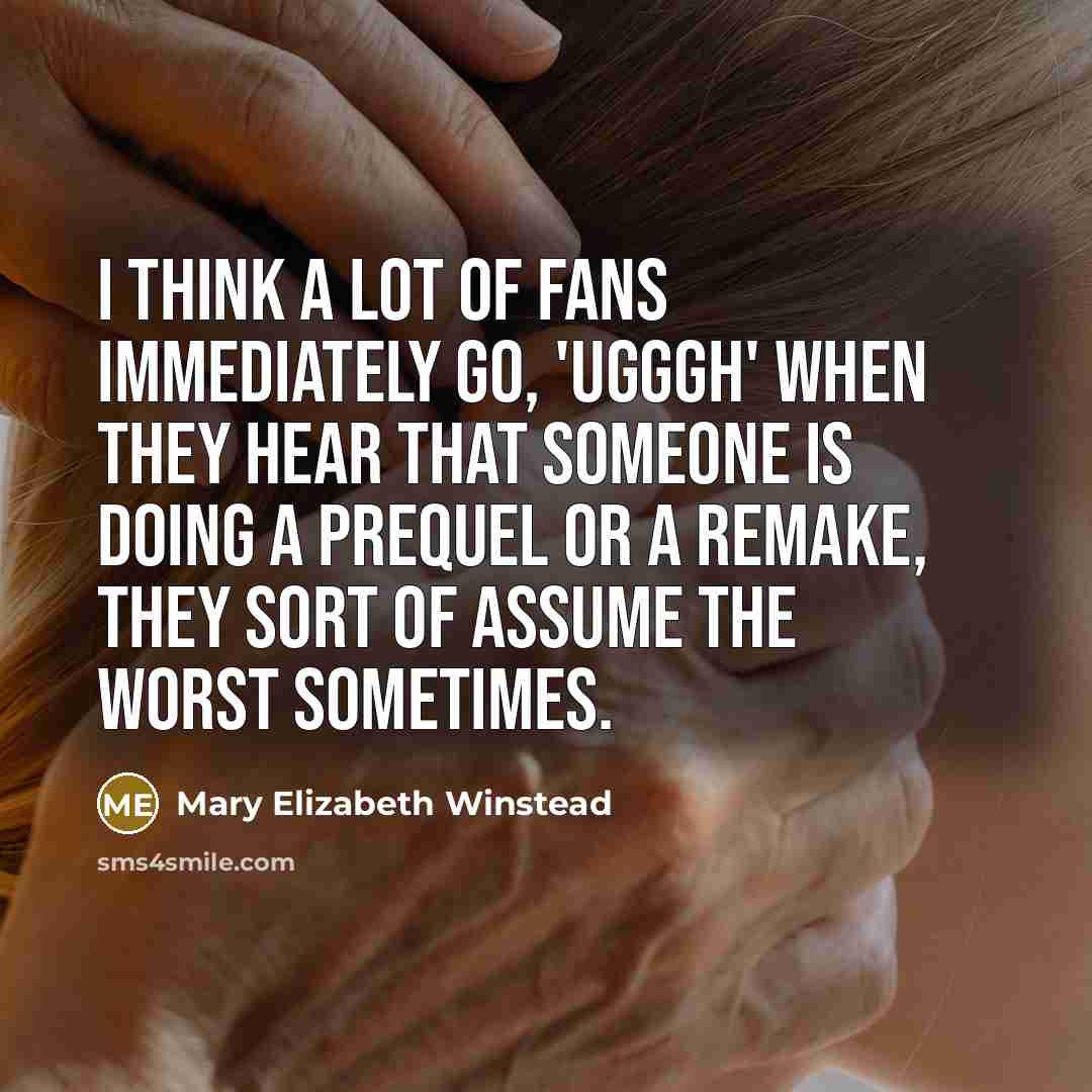 “I think a lot of fans immediately go, 'ugggh' when…” quote by Mary Elizabeth Winstead