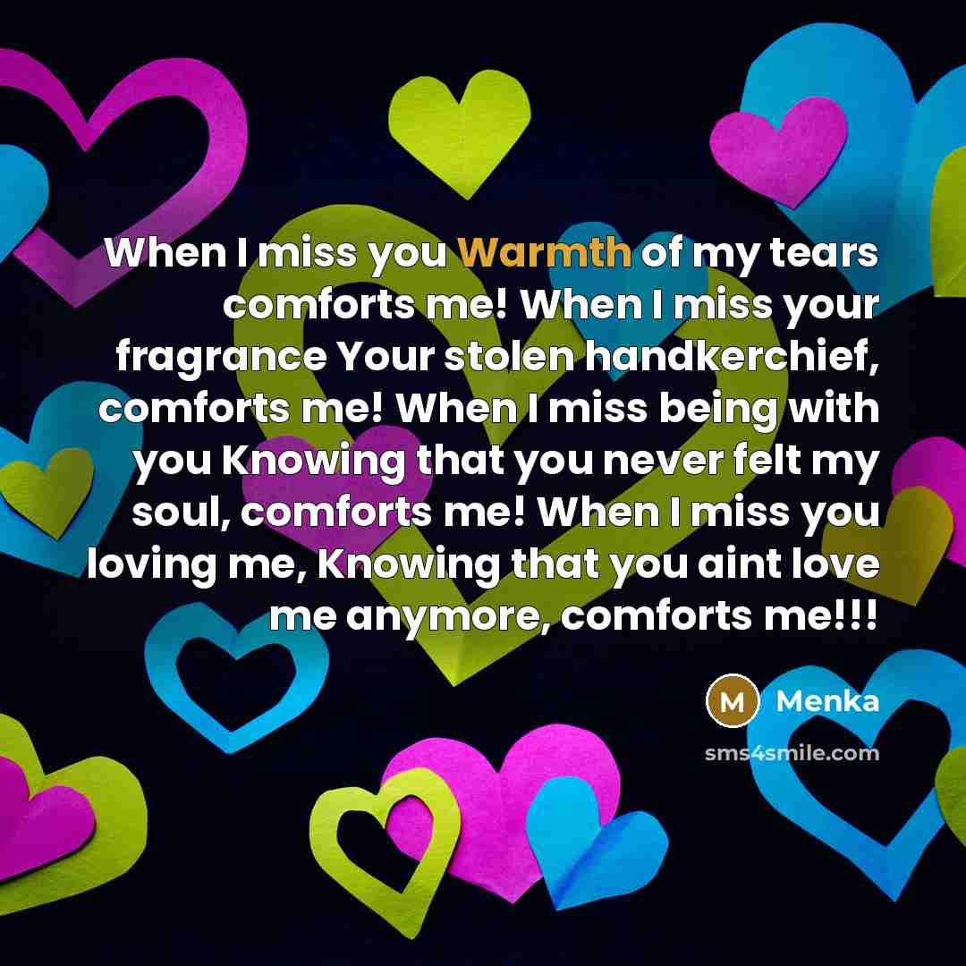 “When I miss you Warmth of my tears comforts me!…” quote by Menka