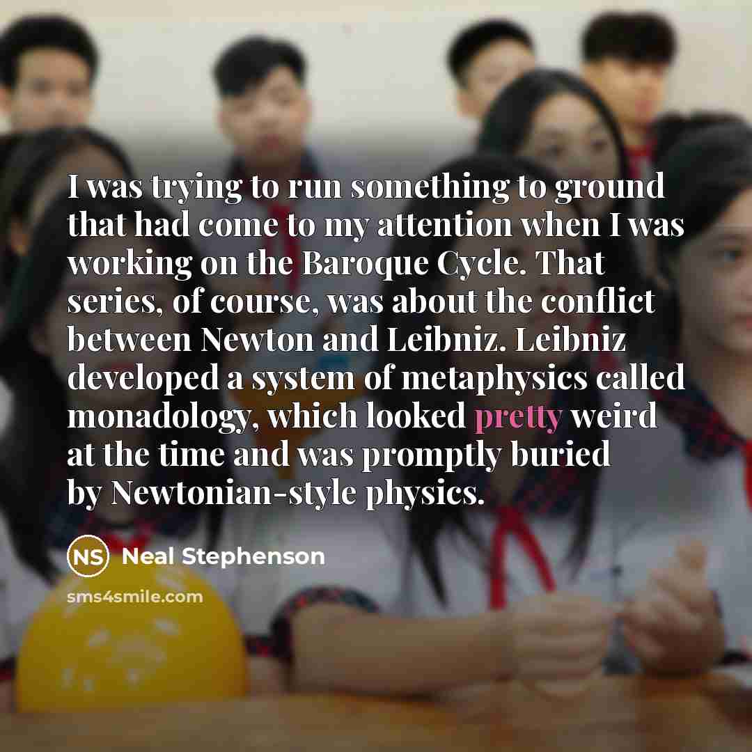 “I was trying to run something to ground that had…” quote by Neal Stephenson
