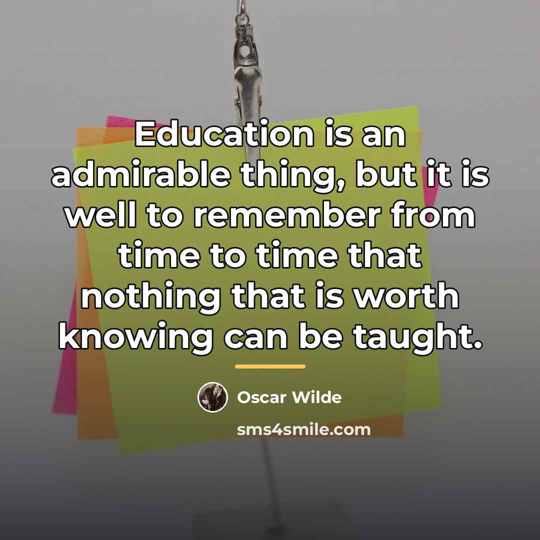 “Education is an admirable thing, but it is well to…” quote by Oscar Wilde
